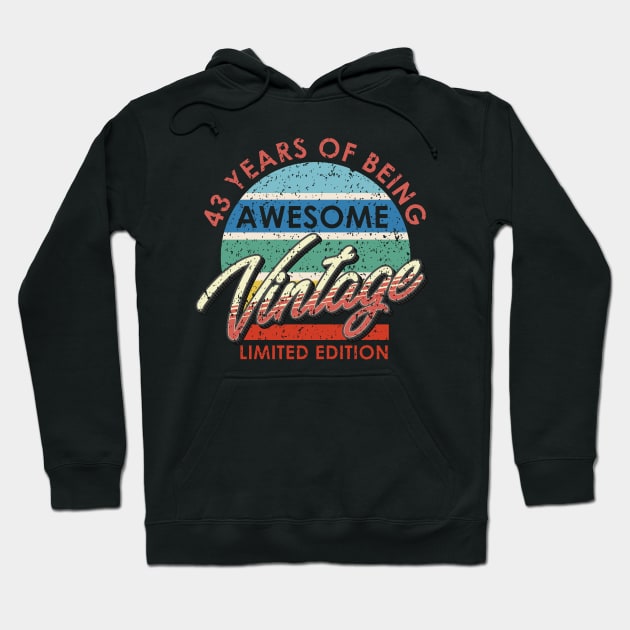 43 Years of Being Awesome Vintage Limited Edition Hoodie by simplecreatives